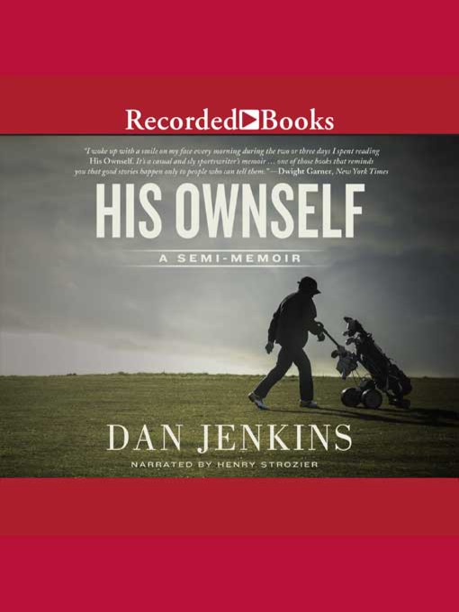 Title details for His Ownself by Dan Jenkins - Wait list
